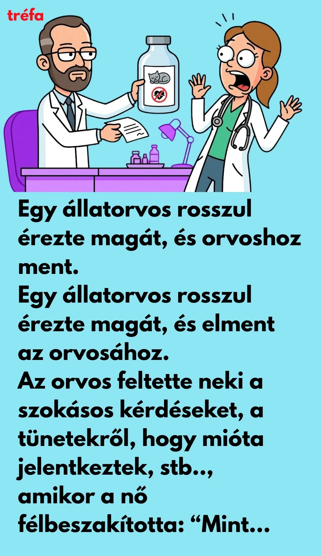 Az állatorvos elmegy az orvoshoz – vicc
