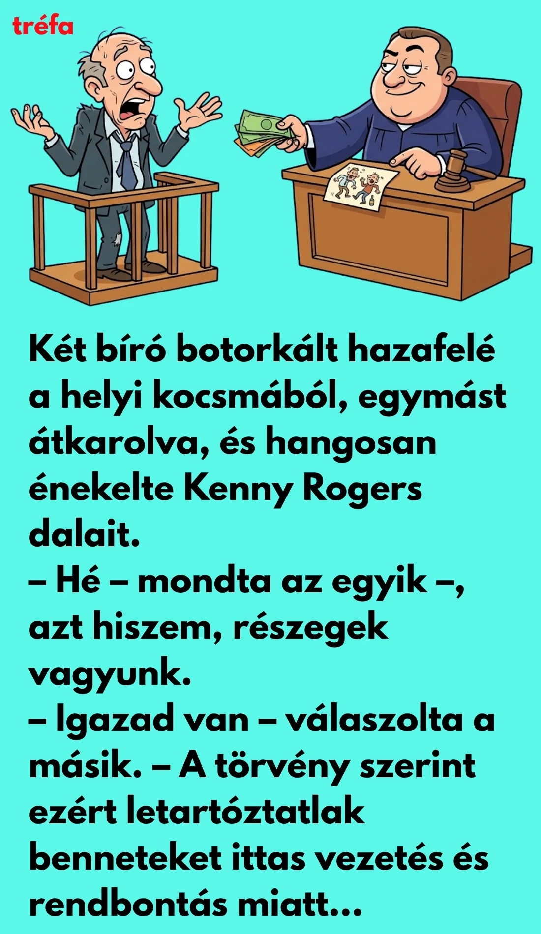 KÉT BÍRÓ VICCELŐDIK