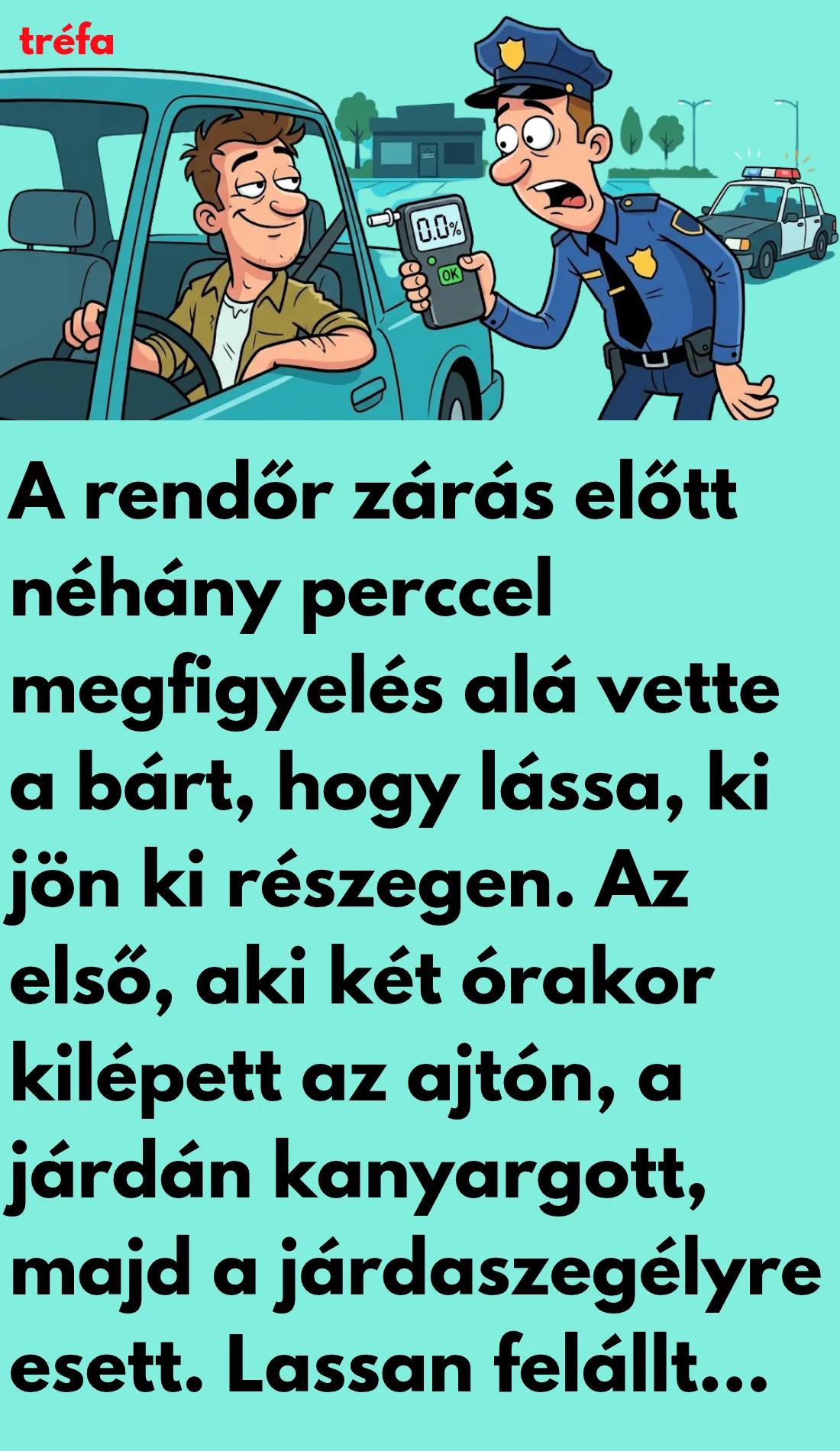 A rendőrnek a bárpultot