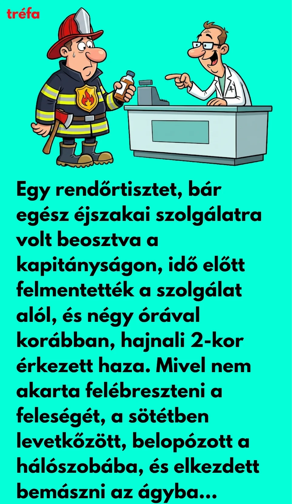 Egy rendőrtiszt különös időbeosztása – vicc