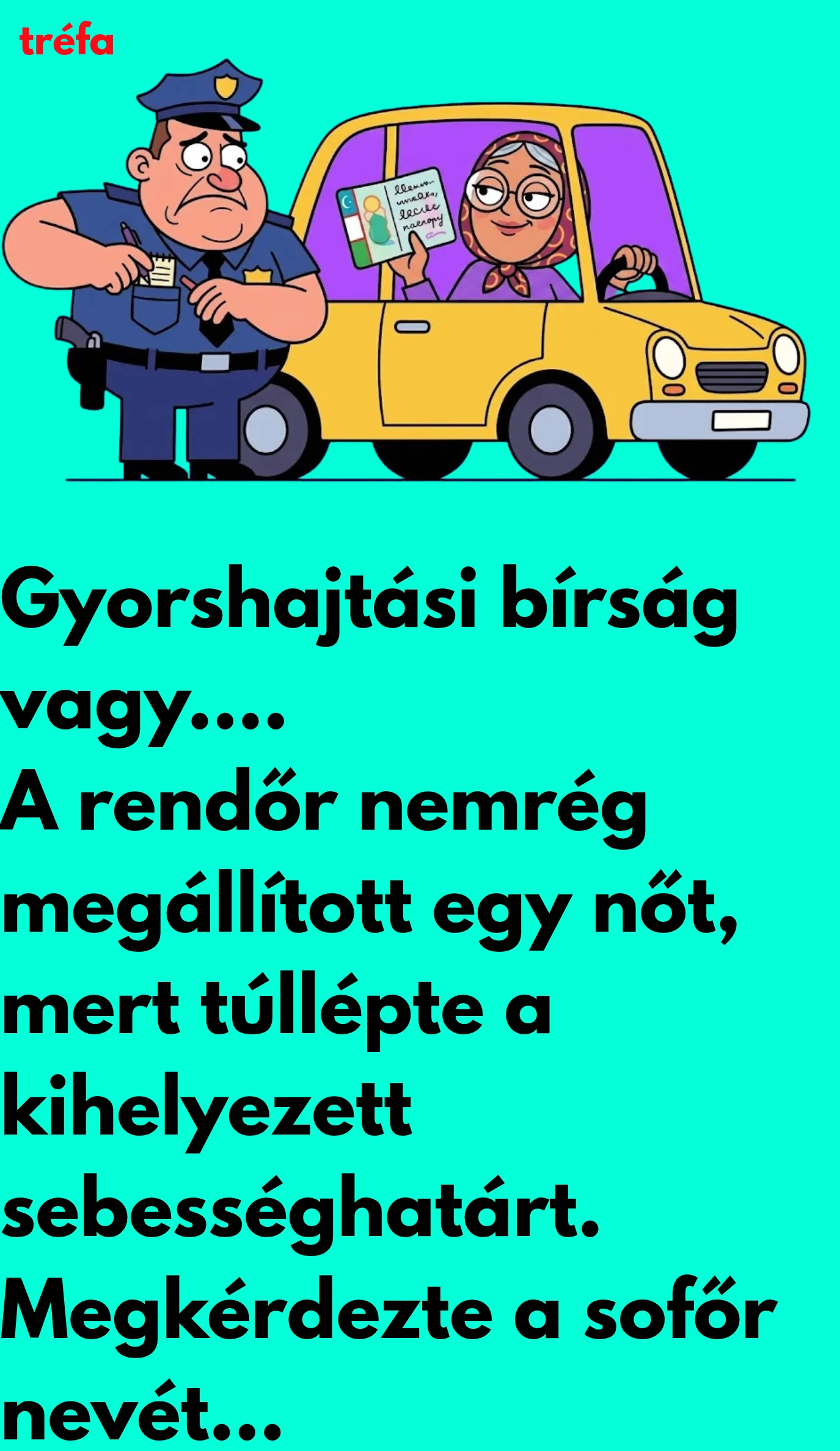 Gyorshajtás vagy...