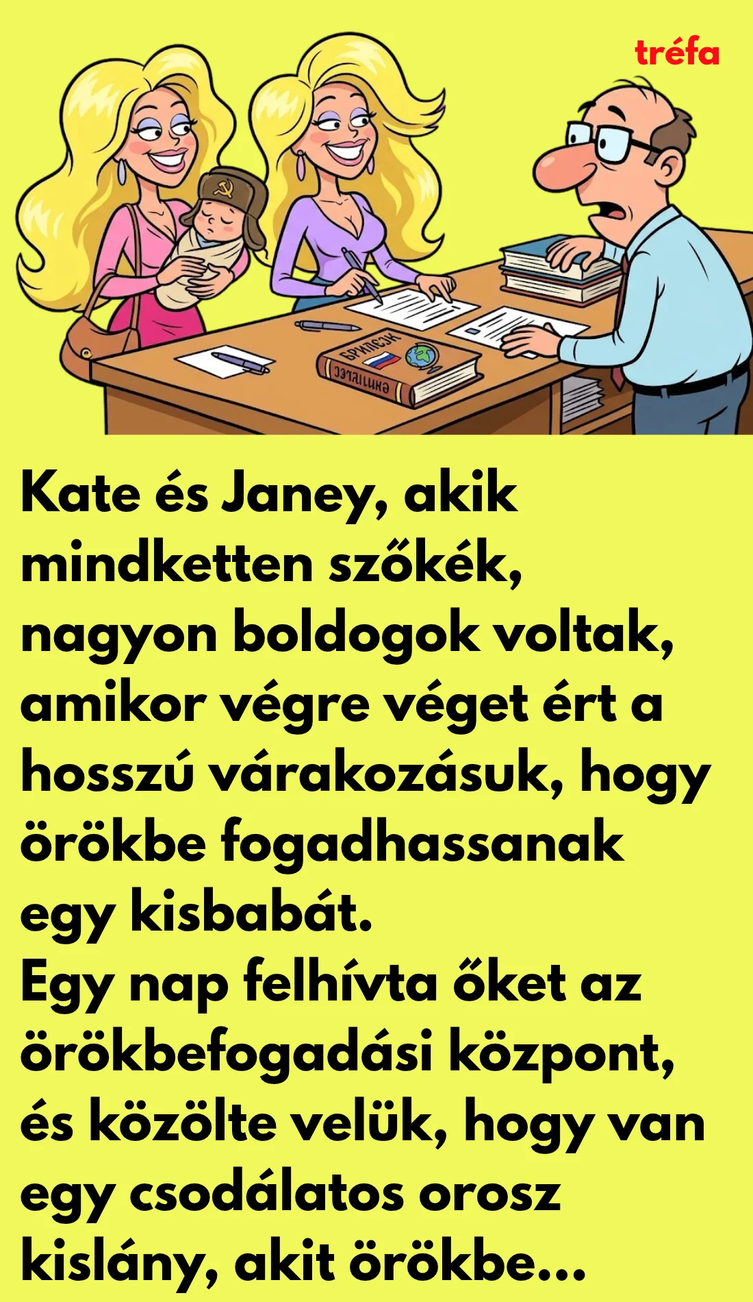Két szőke nő orosz kislányt fogad örökbe – vicc