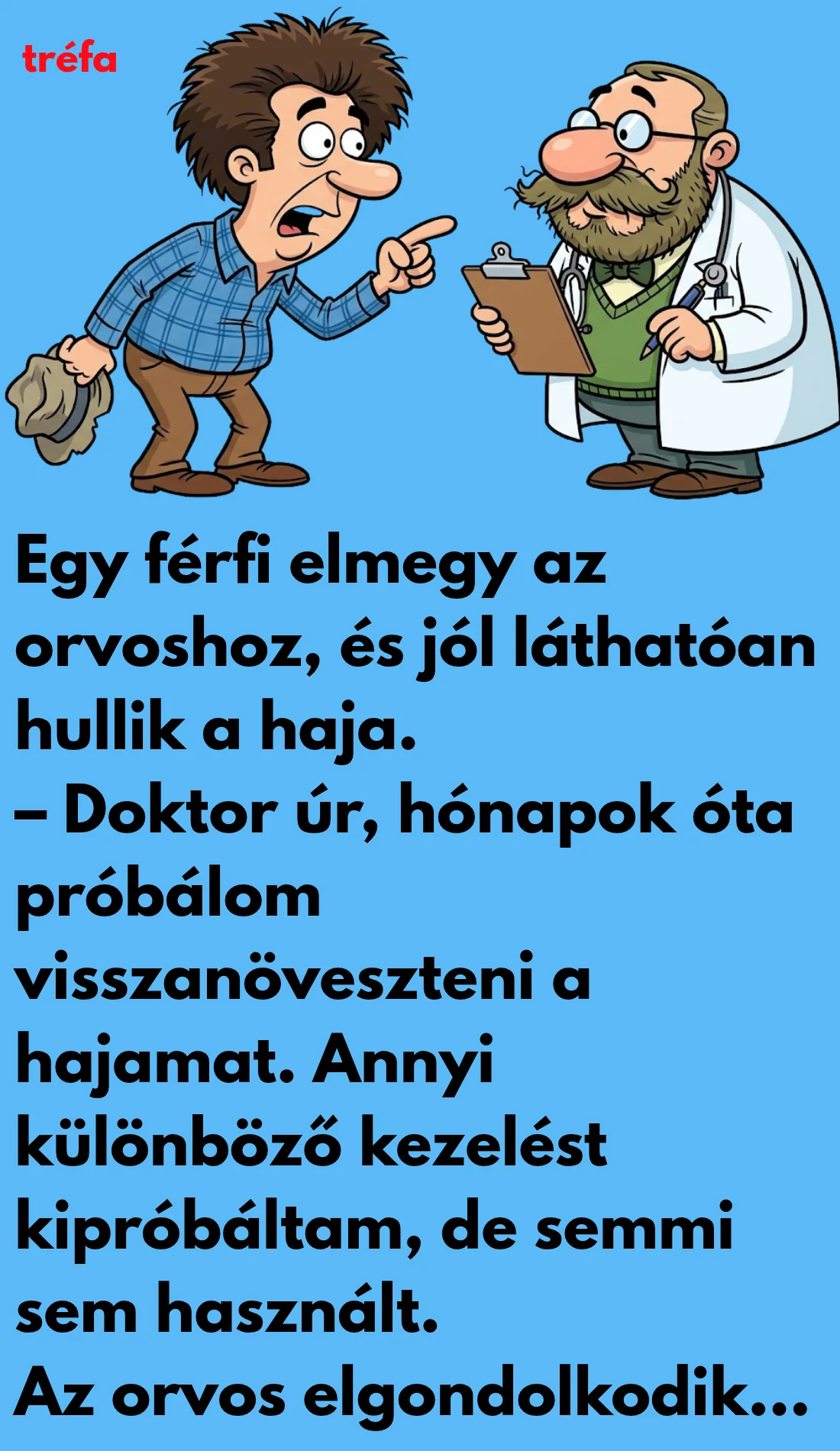 A KOPASZODÓ FÉRFI ÉS AZ ORVOS